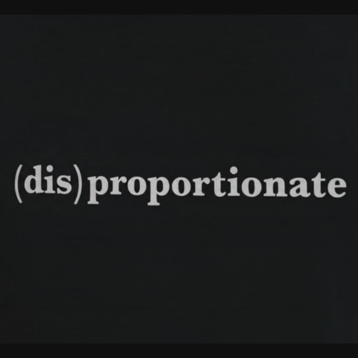 (dis)proportionate