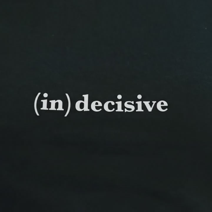 (in)decisive