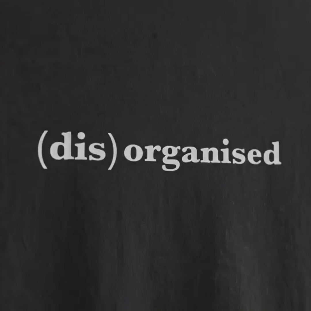 (dis)organised